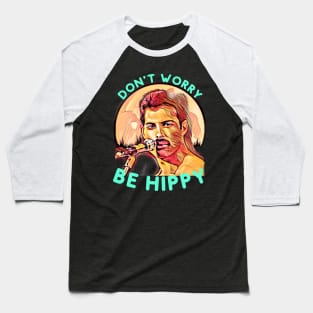 Don't Worry, Be Hippy Baseball T-Shirt